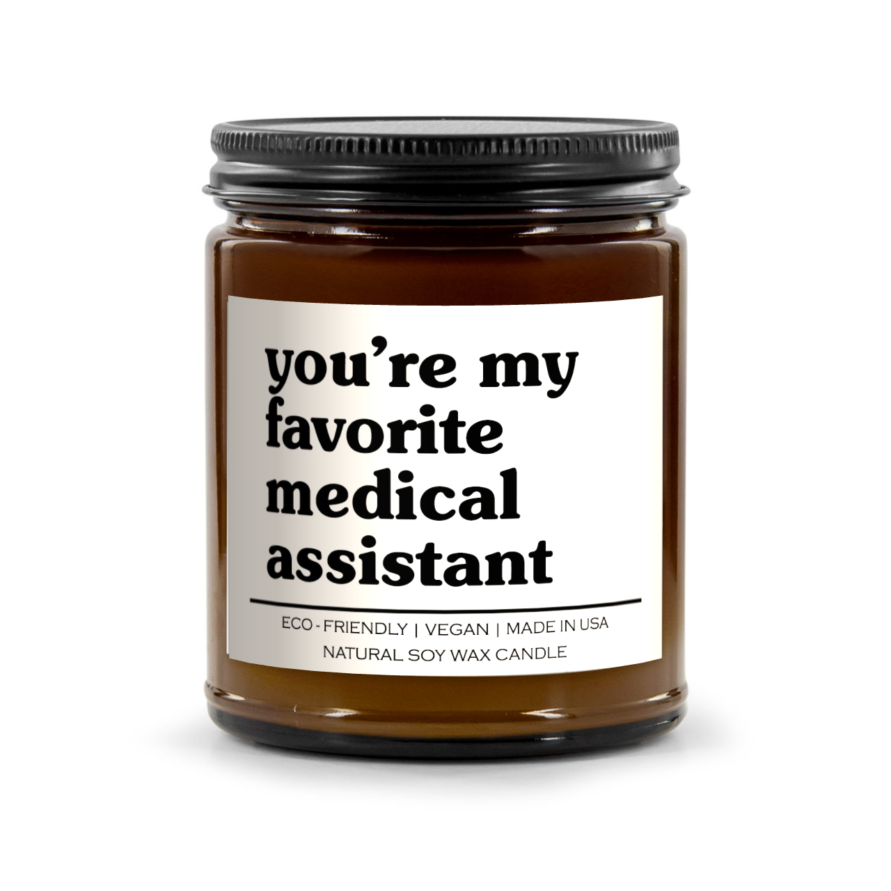 You're My Favorite Medical Assistant Candle