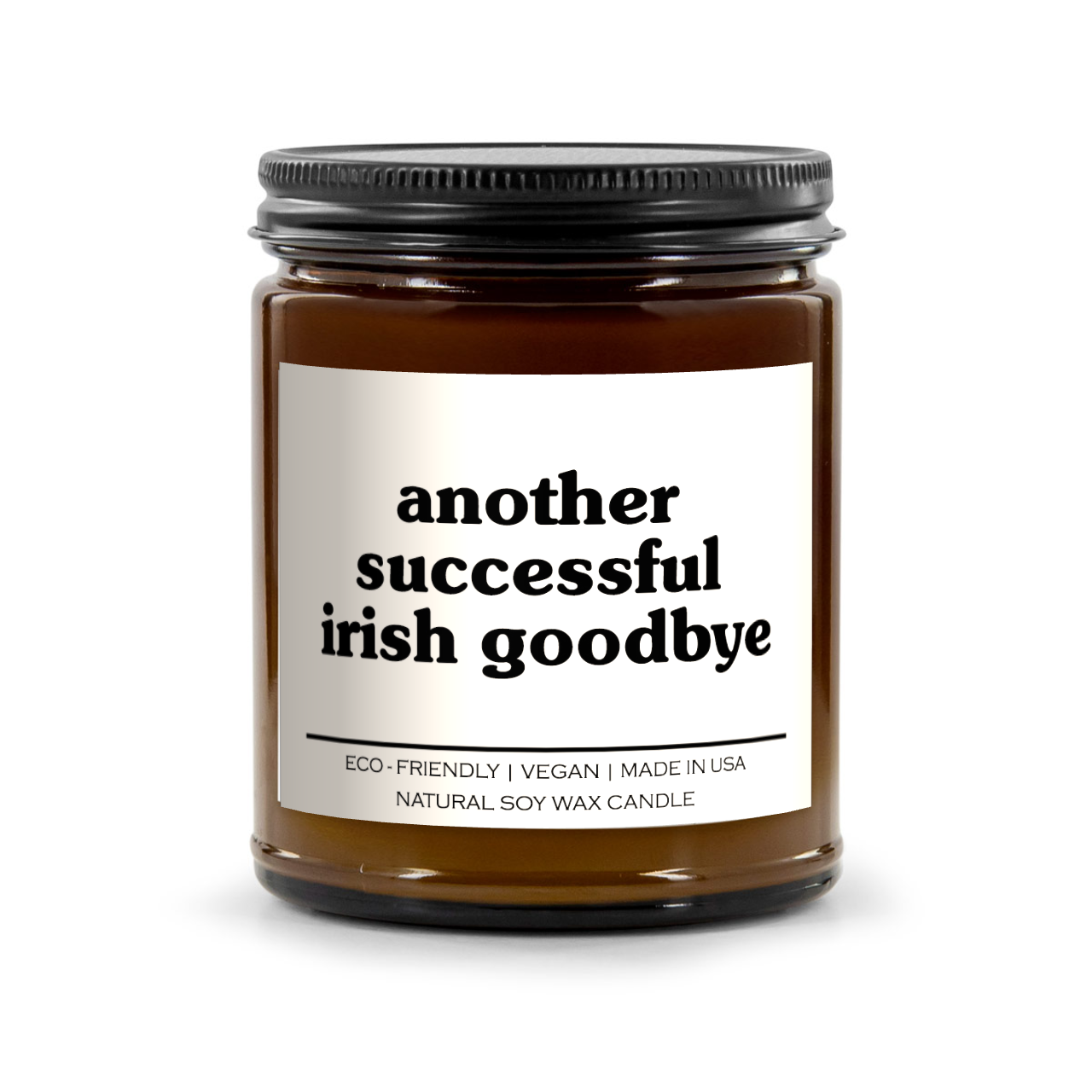 Another Successful Irish Goodbye Candle