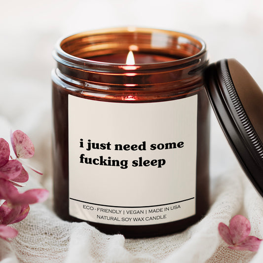 I Just Need Some Fucking Sleep Candle